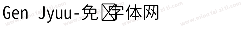 Gen Jyuu字体转换